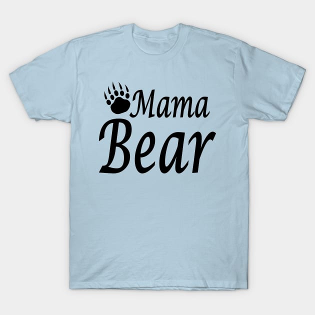 Mama Bear for wonderful women T-Shirt by pickledpossums